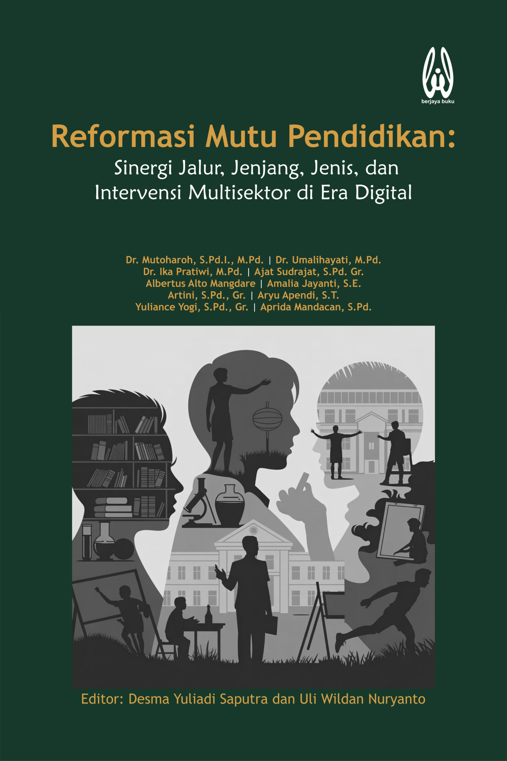 reformasi mutu pendidikan: sinergi jalur, jenjang, jenis, dan intervensi multisektor di era digital reformasi mutu pendidikan: sinergi jalur, jenjang, jenis, dan intervensi multisektor di era digital