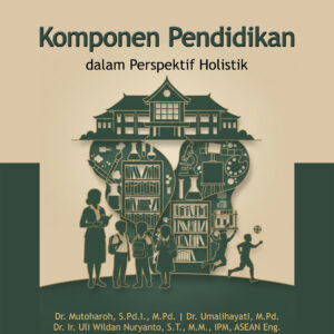 komponen pendidikan dalam perspektif holistik