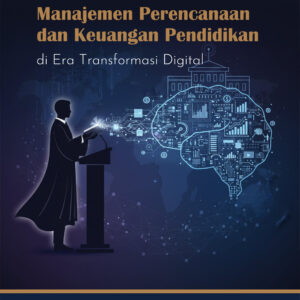 manajemen perencanaan dan keuangan pendidikan di era transformasi digital